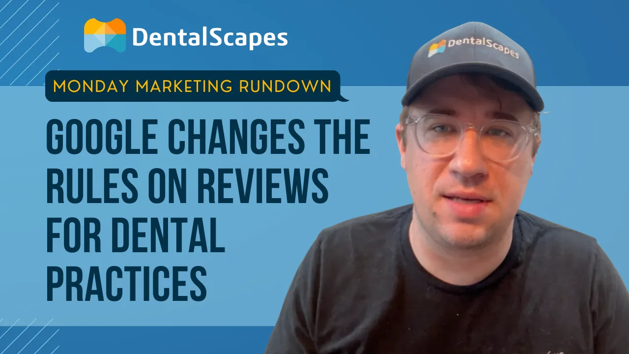 Monday Marketing Rundown — 6/29/26: Google Changes the Rules on Reviews for Dental Practices