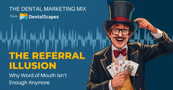 “The Referral Illusion” — Why Word of Mouth Isn’t Enough Anymore